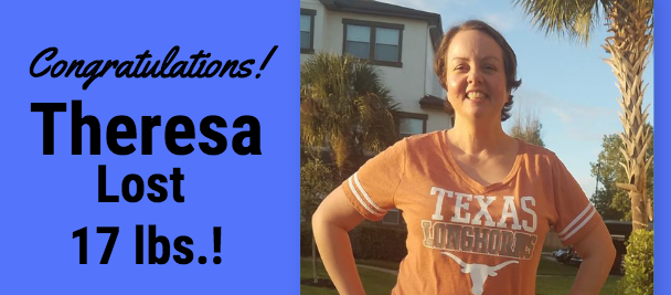 Congratulations to Theresa for Losing 17 lbs.!